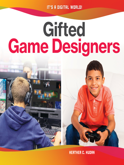 Title details for Gifted Game Designers by Heather C. Hudak - Available